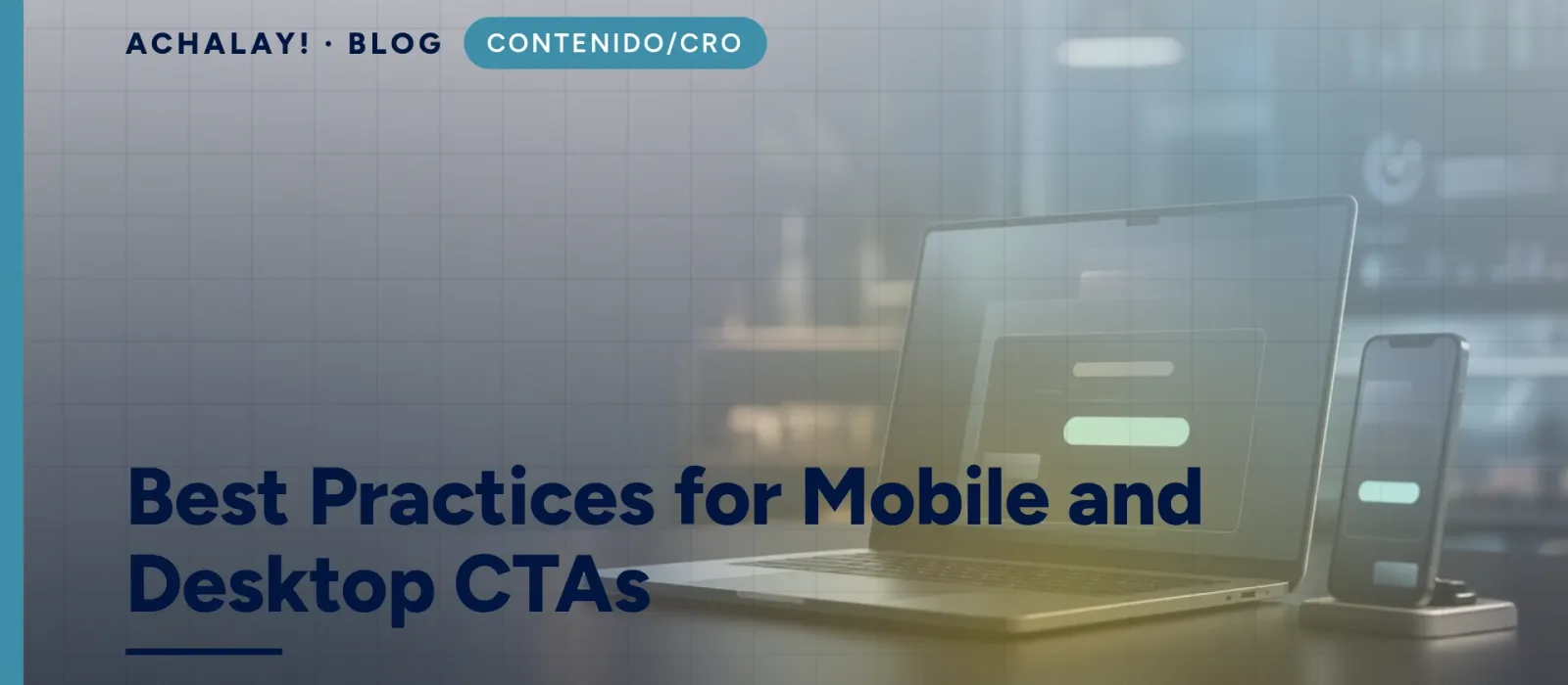 Best Practices for Mobile and Desktop CTAs