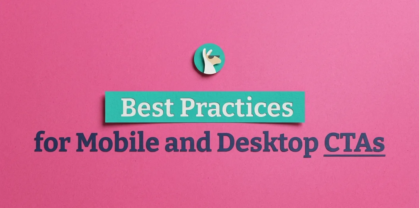 Best Practices for Mobile and Desktop CTAs
