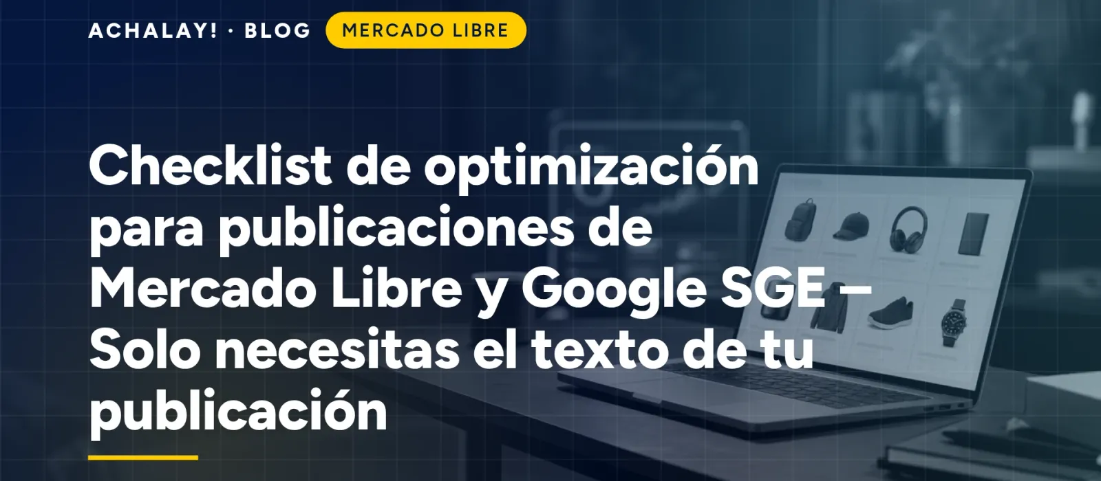 Checklist de optimización para publicaciones de Mercado Libre y Google SGE – Solo necesitas el texto de tu publicación