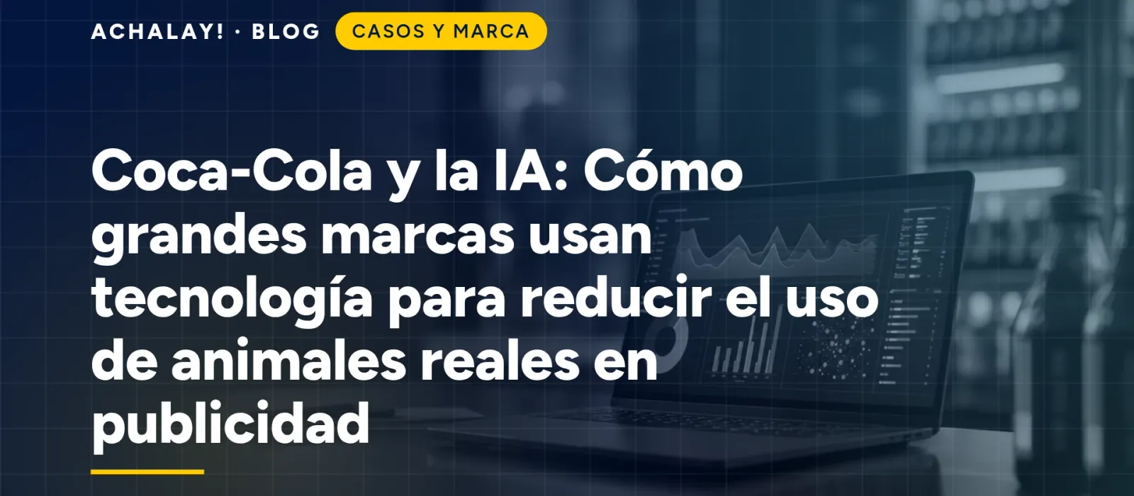Coca-Cola y la IA: Cómo grandes marcas usan tecnología para reducir el uso de animales reales en publicidad