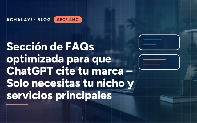 Sección de FAQs optimizada para que ChatGPT cite tu marca – Solo necesitas tu nicho y servicios principales
