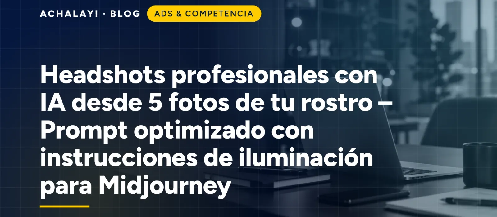 Headshots profesionales con IA desde 5 fotos de tu rostro – Prompt optimizado con instrucciones de iluminación para Midjourney