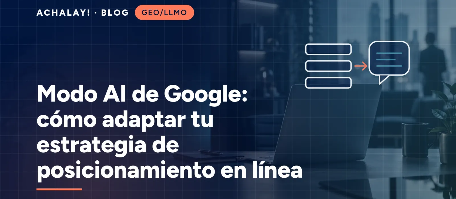 Modo AI de Google: cómo adaptar tu estrategia de posicionamiento en línea